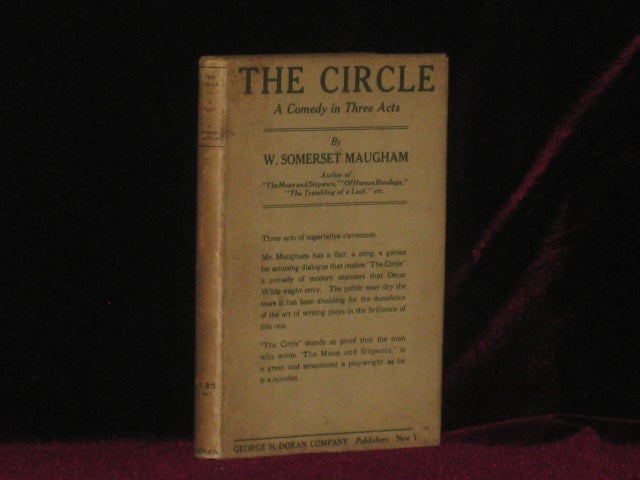 Item #3750 THE CIRCLE a Comedy in Three Acts. W. Somerset Maugham.
