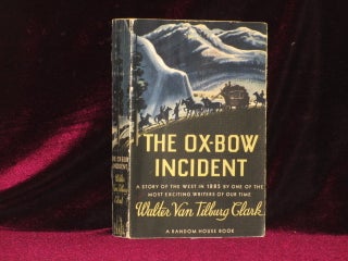 Item #4017 THE OX-BOW INCIDENT. Walter Van Tilburg Clark