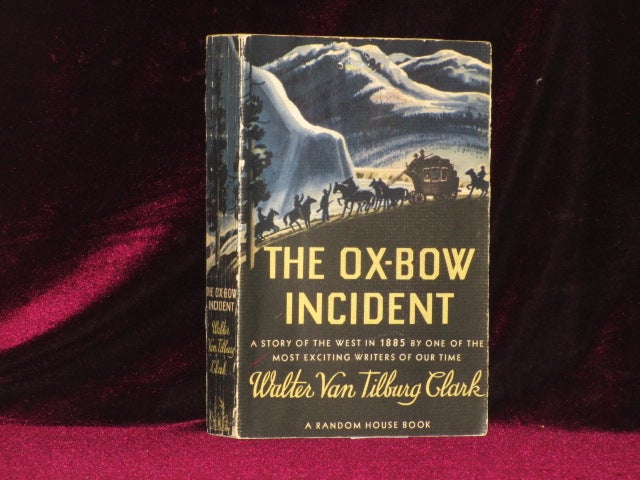 Item #4017 THE OX-BOW INCIDENT. Walter Van Tilburg Clark.