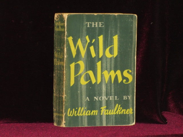 Item #4041 THE WILD PALMS. William Faulkner.