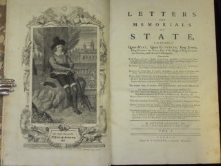 LETTERS AND MEMORIALS OF STATE, in the Reigns of Queen Mary, Queen Elizabeth, King James, King Charles the First.