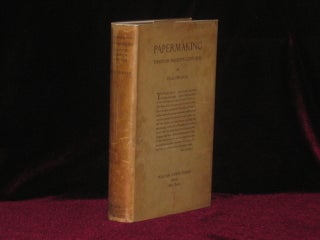 Item #4762 PAPERMAKING THROUGH EIGHTEEN CENTURIES. Dard Hunter