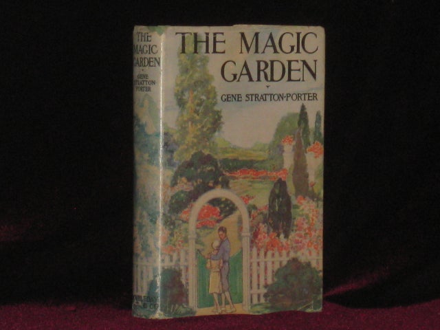 Item #4814 THE MAGIC GARDEN. Gene Stratton-Porter.