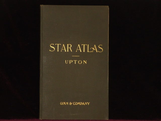 Item #6291 STAR ATLAS Containing Stars Visible to the Naked Eye. Winslow Upton.