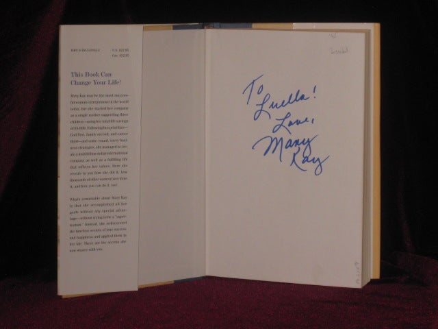 Item #6299 MARY KAY: You Can Have it All. Lifetime Wisdom from America's Foremost Woman Entrepreneur. Mary Kay Ash, SIGNED.