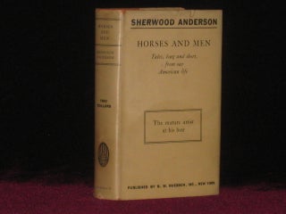 Item #6355 HORSES AND MEN Tales, Long and Short, from Our American Life. Sherwood Anderson