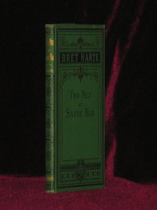 Item #6630 Two Men of Sandy Bar. A Drama. Bret Harte