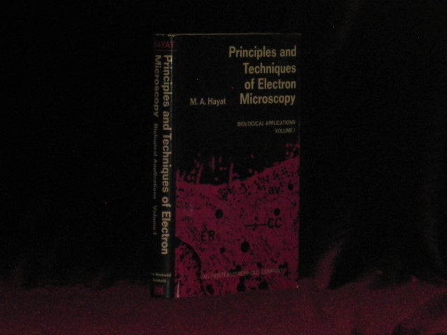 Item #6736 Principles and Techniques of Electron Microscopy. Biological Applications. Volume 1. M. A. Hayat.