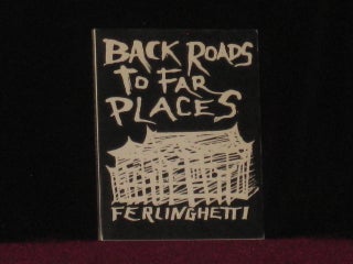 Item #6792 Back Roads to Far Places. Lawrence FERLINGHETTI, SIGNED