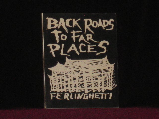 Item #6792 Back Roads to Far Places. Lawrence FERLINGHETTI, SIGNED.