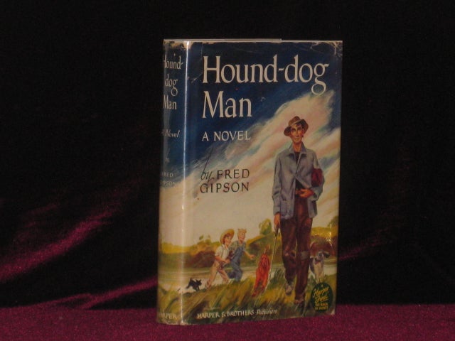 Item #6806 Hound-dog Man. Fred Gipson, SIGNED.