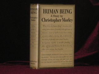 Item #6886 Human Being, A Story. Christopher Morley, SIGNED