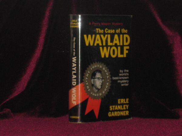 Item #7048 The Case of the Waylaid Wolf (Inscribed Association copy). Erle Stanley Gardner, SIGNED.