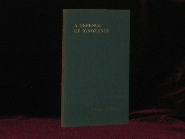 Item #7090 A Defence of Ignorance. L. A. G. Strong, SIGNED.
