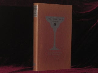 Item #7115 Watch Your Thirst. A Dry Opera in Three Acts - Signed. Owen Wister, SIGNED