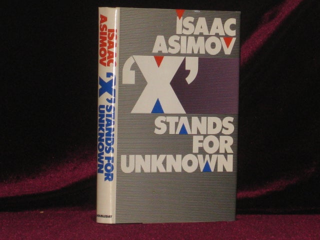 Item #7155 'X' Stands for Unknown. Isaac Asimov.