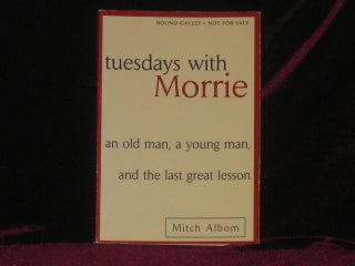 Item #7159 Tuesdays with Morrie (Uncorrected Bound Galley proofs). Mitch Albom