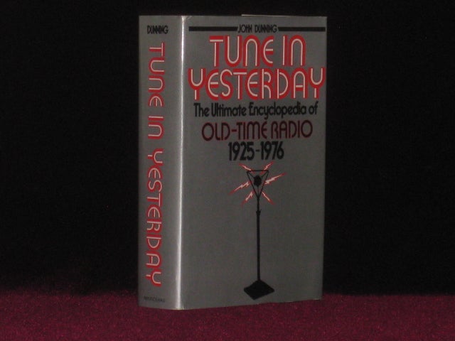 Item #7223 Tune in Yesterday. The Ultimate Encyclopedia of Old-Time Radio 1925-1976. John Dunning.