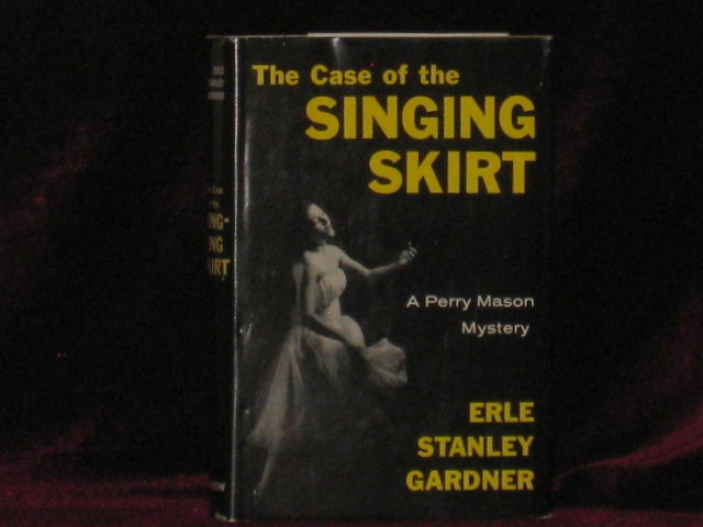 Item #7271 The Case of the Singing Skirt. Erle Stanley Gardner.