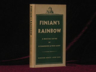 Item #7298 Finian's Rainbow. A Musical Satire. E. Y. And Saidy Harburg, Fred