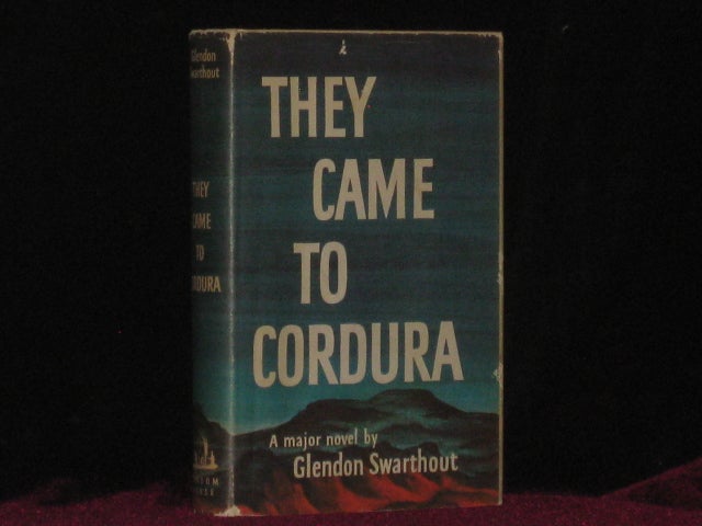 Item #7317 They Came to Cordura. Glendon Swarthout.