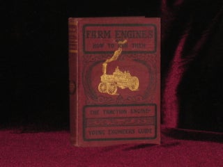 Item #7379 Farm Engines and How to Run Them. The Young Engineer's Guide. James H. Stephenson