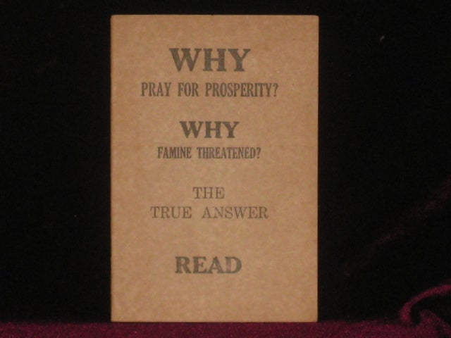 Item #7393 Why Pray for Prosperity? Why Famine Threatened? The True Answer. Read. Judge Rutherford.