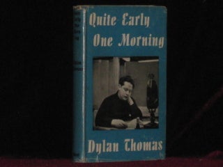Item #7440 Quite Early One Morning. Dylan Thomas
