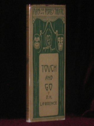 Item #7443 Touch and Go. A Play in Three Acts. D. H Lawrence
