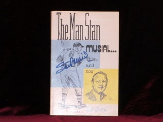 Item #7568 The Man Stan: Musial, Then and Now....(Signed). Stan Musial, Bob Broeg