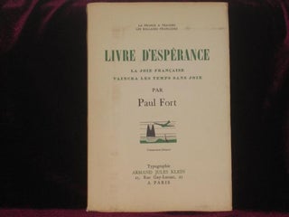 Item #7633 Livre D'Esperance, La Joie Francaise Vaincra Les Temps Sans Joie. Paul Fort, SIGNED