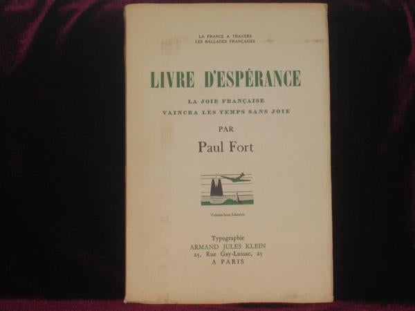 Item #7633 Livre D'Esperance, La Joie Francaise Vaincra Les Temps Sans Joie. Paul Fort, SIGNED.