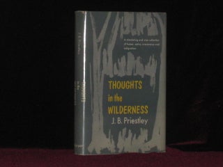 Item #7643 Thoughts in the Wilderness (Review Copy). Priestley, ohn, oynton