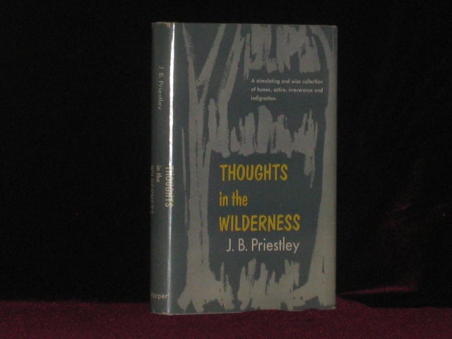 Item #7643 Thoughts in the Wilderness (Review Copy). Priestley, ohn, oynton.