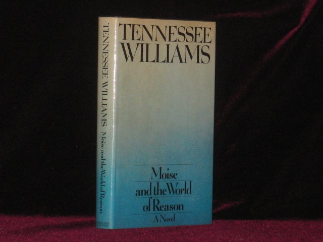 MOISE AND THE WORLD OF REASON - | Tennessee Williams, SIGNED
