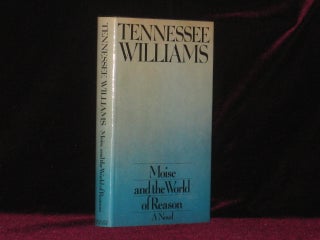 Item #7758 MOISE AND THE WORLD OF REASON -. Tennessee Williams, SIGNED